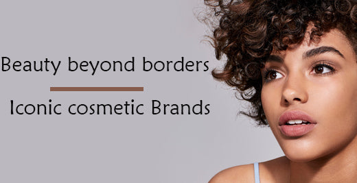 Beauty beyond borders: Iconic Cosmetic Brands