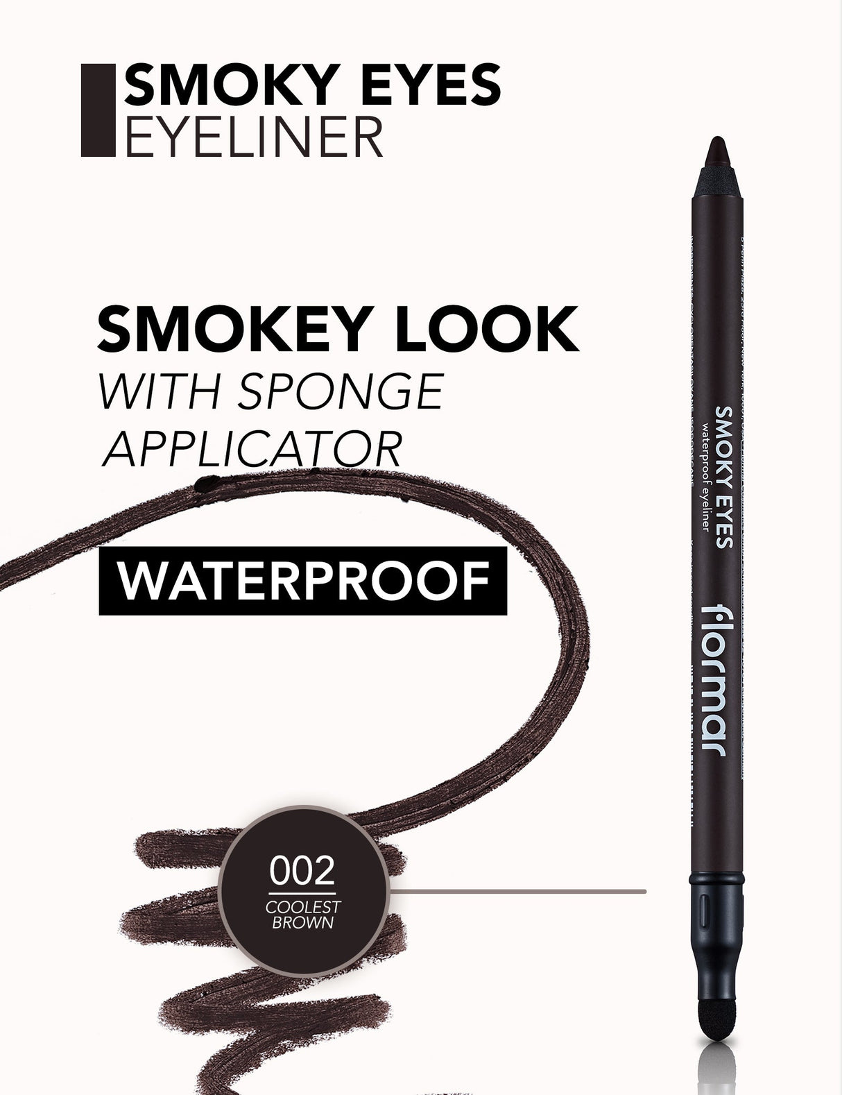 Flormar Smokey Eyes Waterproof Eyeliner